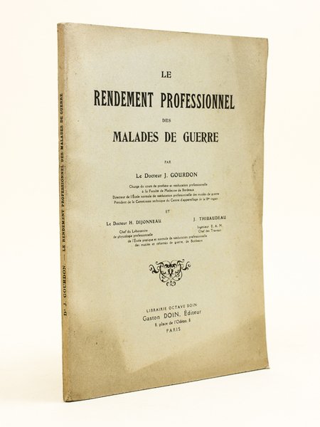 Le rendement professionnel des malades de guerre. [ Livre dédicacé …