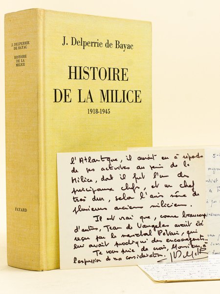 Histoire de la Milice 1918-1945 [ Avec une L.A.S. de …