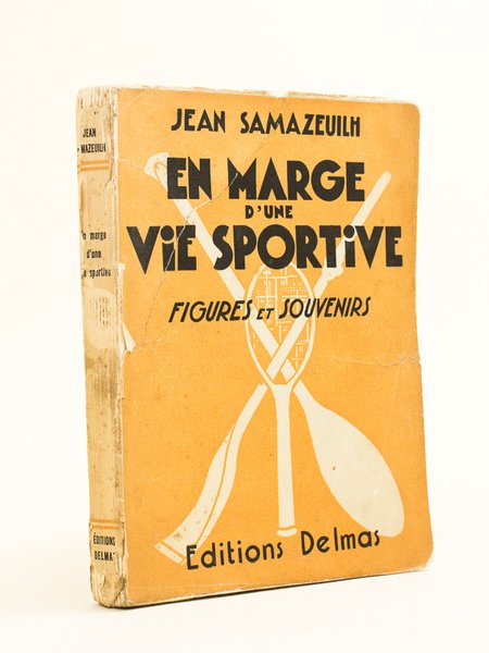 En marge d'une vie sportive. Figures et Souvenirs [ Livre …