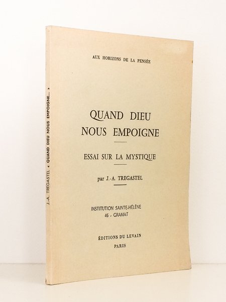 Quand Dieu nous empoigne , Essai sur la Mystique