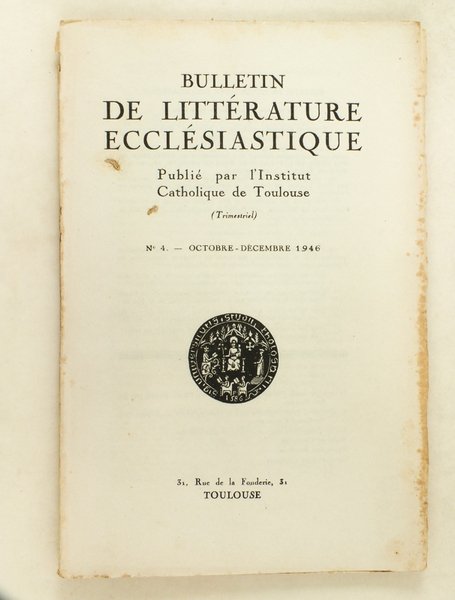 Bulletin de Littérature Ecclésiastique publié par l'Institut Catholique de Toulouse …