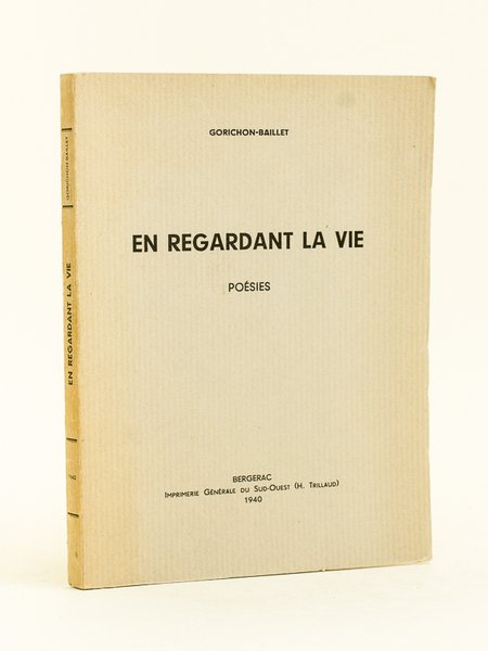 En regardant la Vie. Poésies [ Livre dédicacé par l'auteur …