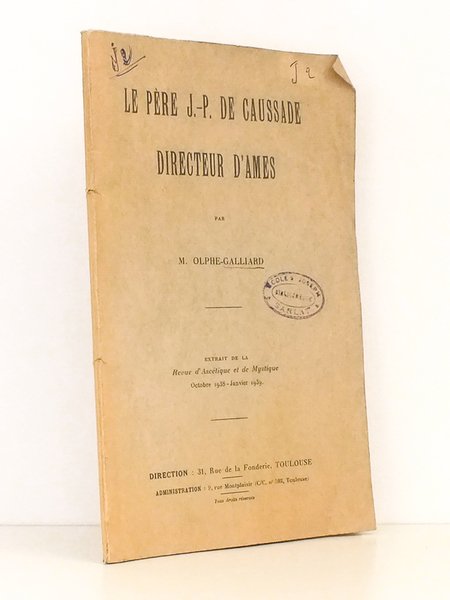 Le Père J.-P. de Caussade, Directeur d'Âmes [ extrait de …