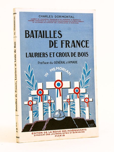 Batailles de France. Lauriers et Croix de bois [ Livre …