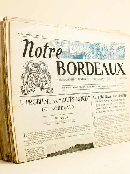 Notre Bordeaux. Hebdomadaire régional paraissant tous les Samedis [ Lot …