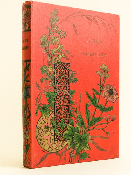 Jésus adolescent. Récits - Descriptions - Elévations.