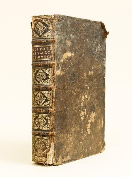 Histoire de tous les Archeveschez, et Eveschez de l'Univers. Par …