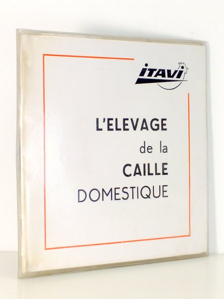 L'élevage de la caille domestique ( fascicule + diapositives + …