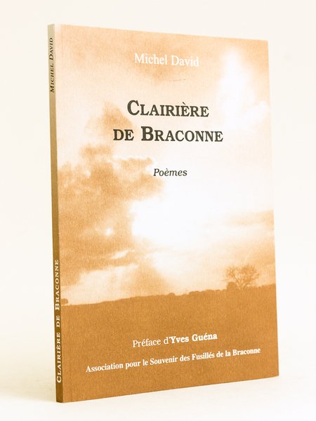 Clairière de Braconne. Poèmes. [ Livre dédicacé par l'auteur ]