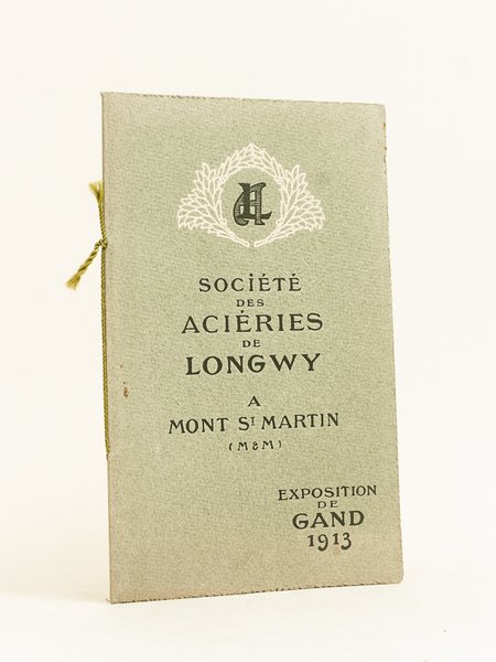 Société des Aciéries de Longwy à Mont-Saint-Martin (Meurthe-et-Moselle). Exposition Universelle …