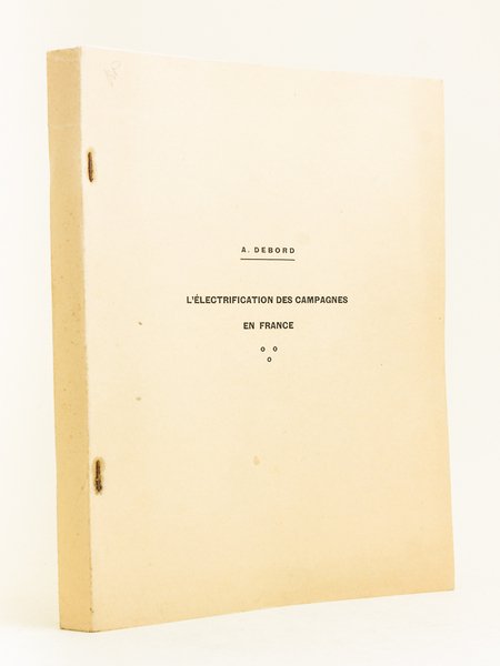 L'Electrification des Campagnes en France.