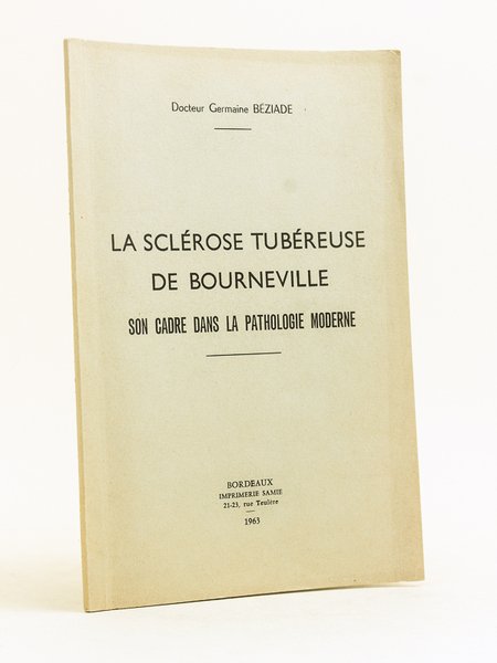 La Sclérose tubéreuse de Bourneville : Son cadre dans la …