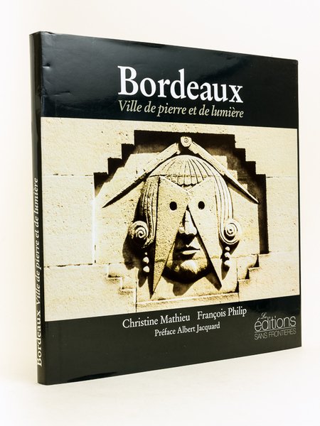 Bordeaux Ville de pierre et de lumière.