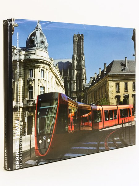 Désir de Tram. Une vision devenue réalité.