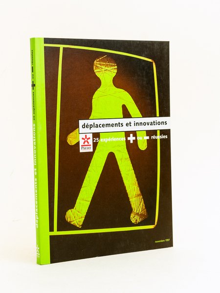 Déplacements et Innovations. 25 expériences + ou - réussies.