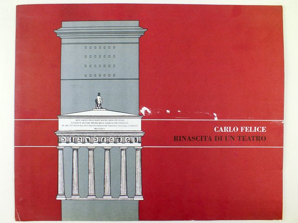 Carlo Felice. Rinascita di un Teatro