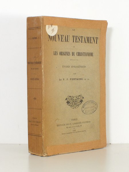 Le Nouveau Testament et les Origines du Christianisme , études …