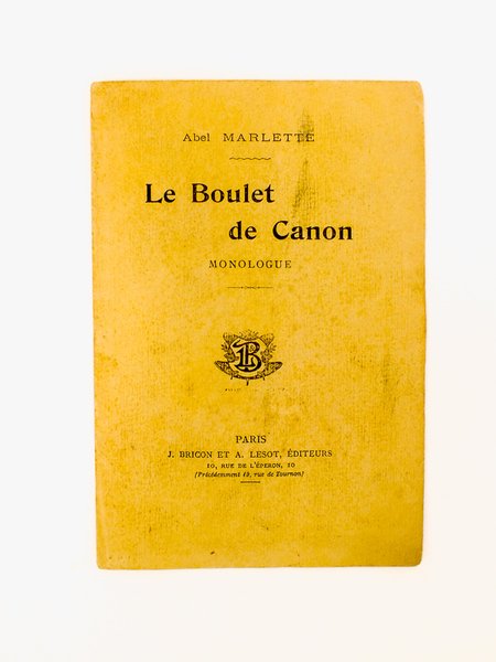 Le Boulet de Canon, monologue