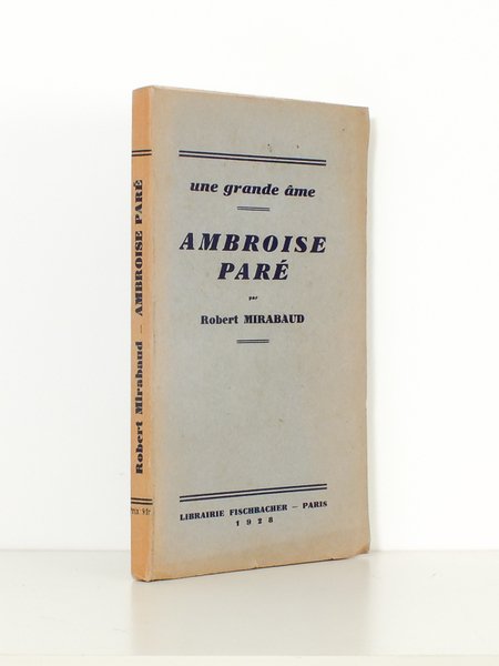 Une grande âme , Ambroise Paré