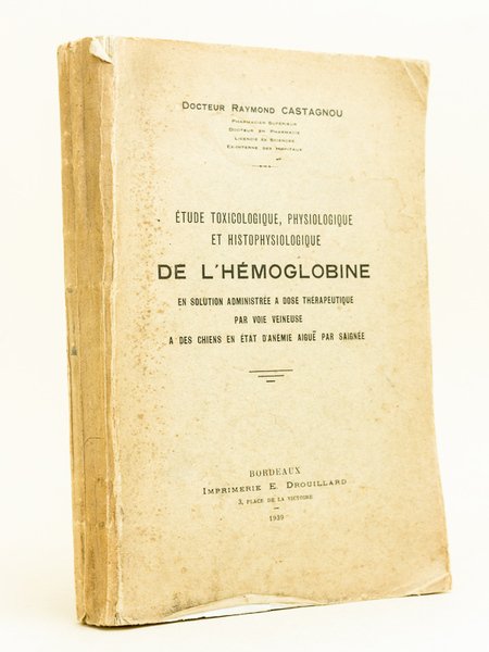 Etude toxicologique, physiologique et histophysiologique de l'Hémoglobine en solution administrée …