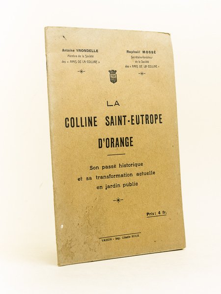 La Colline Saint-Eutrope d'Orange, son passé historique et sa transformation …