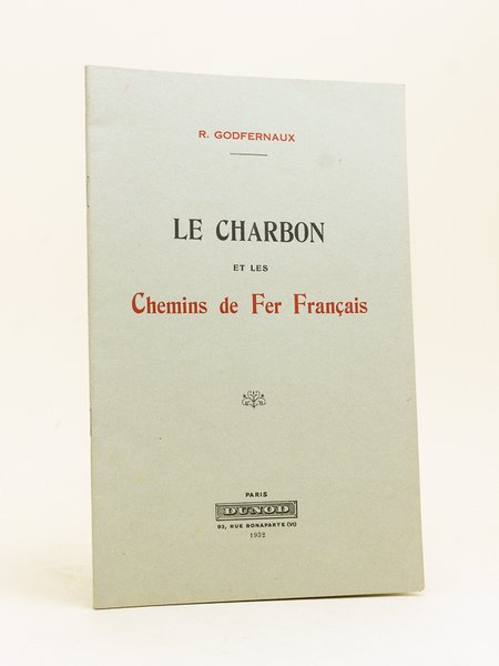 Le Charbon et les Chemins de Fer Français