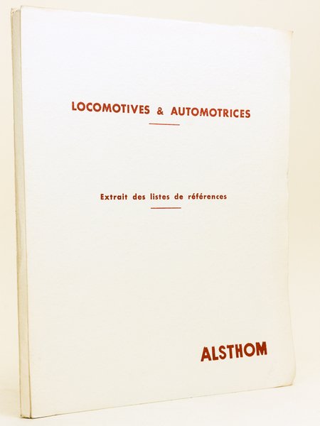 Locomotives & Automotrices. Alsthom. Extrait des listes de références.