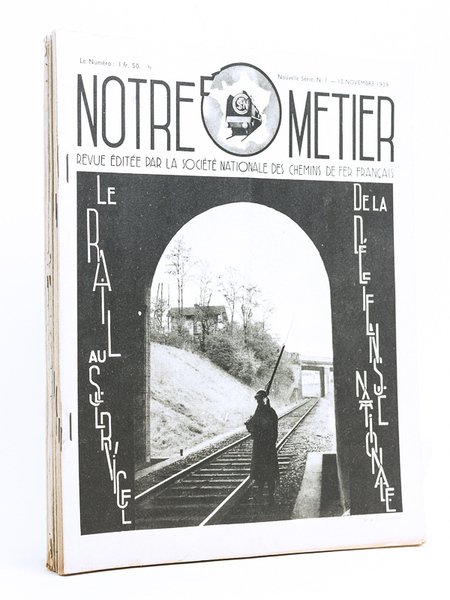 Notre Métier. Revue éditée par la Société Nationale des Chemins …