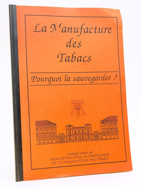 La Manufacture des Tabacs. Pourquoi la sauvegarder ? Catalogue réalisé … | Immagine Gallery 1