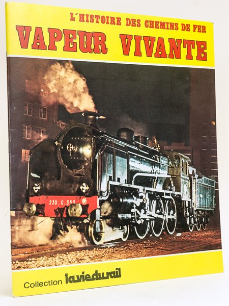 L'Histoire des Chemins de Fer. Vapeur Vivante [ Album vierge …