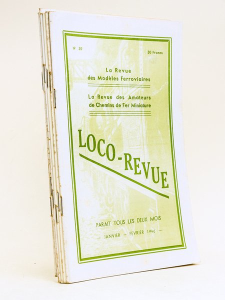 Loco-Revue. La Revue des Modèles Ferroviaires. La Revue des Amateurs …