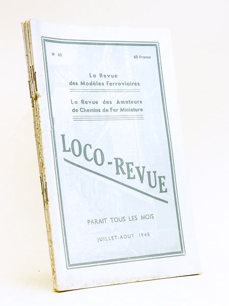 Loco-Revue. La Revue des Modèles Ferroviaires. La Revue des Amateurs …