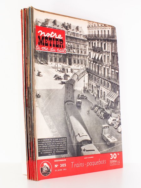 Notre Métier - la Vie du Rail , Année 1951 …