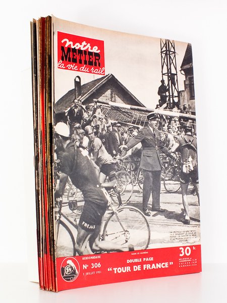 Notre Métier - la Vie du Rail , Année 1951 …