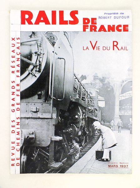 Rails de France. La Vie du Rail. Numéro Spécial Mars …