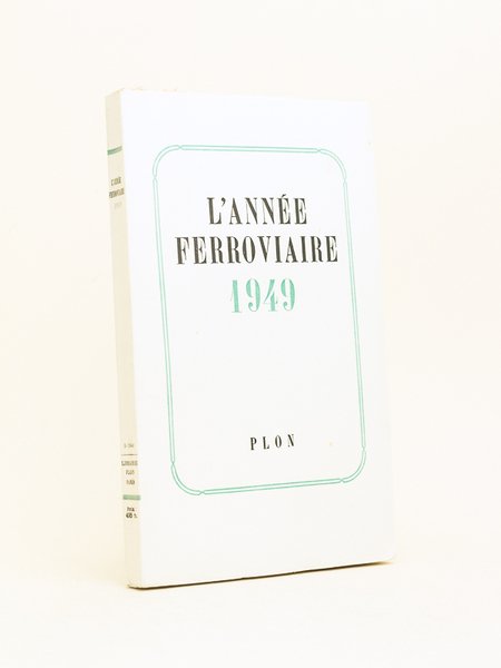 L'Année ferroviaire 1949