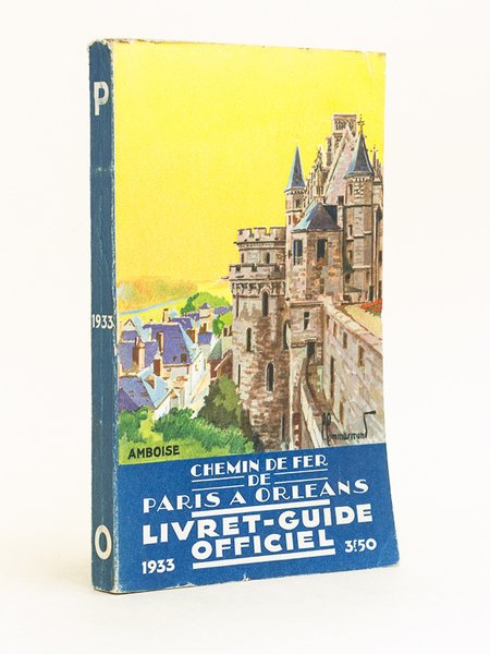 Chemin de fer de Paris à Orléans. Livret-Guide officiel. Edition …