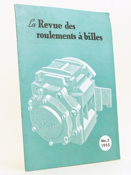 La Revue des roulements à billes. N° 3 - 1955 …