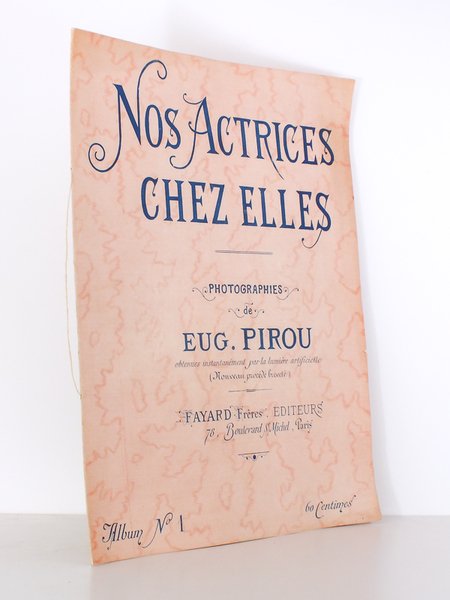 Nos actrices chez elles - Photographies de Eug. Pirou ( …