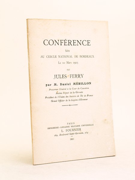 Conférence faite au Cercle National de Bordeaux le 10 Mars …