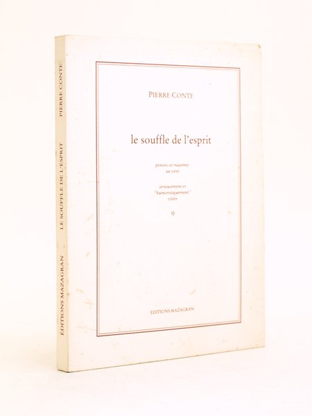 Le souffle de l'esprit. Pensées et Maximes au vent.