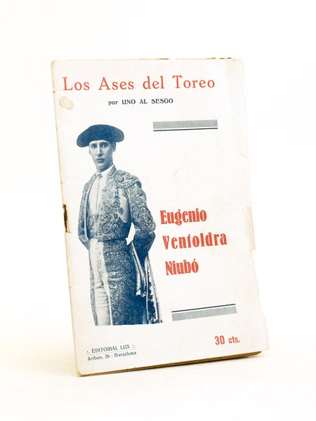 Los Ases del Toreo : Eugenio Ventoldra Niubo.