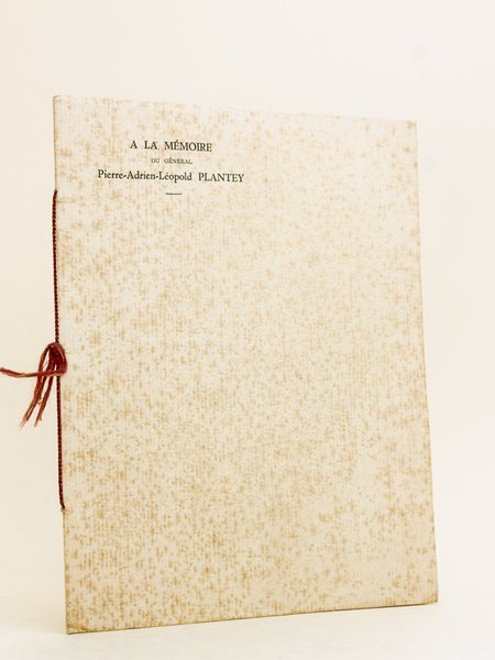 A la Mémoire du Général Pierre-Adrien-Léopold Plantey (15 février 1851 …