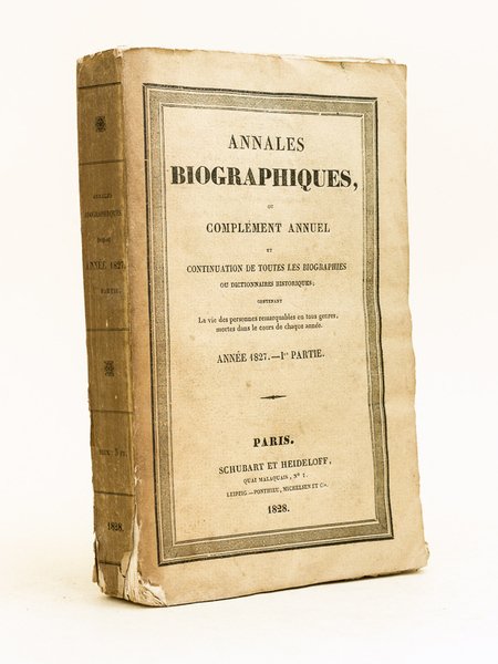 Annales biographiques, ou Complément annuel et Continuation de toutes les …