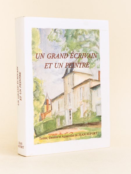 Un Grand Ecrivain et un Peintre. Rencontres et Souvenirs. [ …