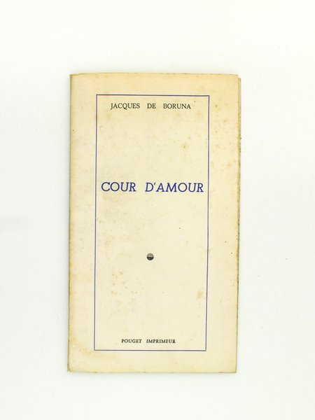 Cour d'Amour ( exemplaire dédicacé par l'auteur )