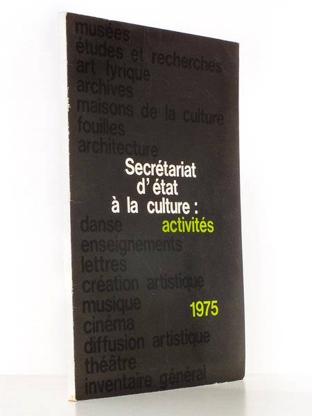 Secrétariat d'État à la Culture : Activités 1975