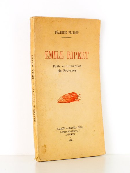Emile Ripert , Poète et Humaniste de Provence