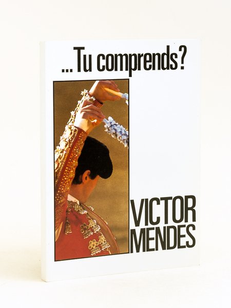 Victor Mendes. . Tu comprends ?