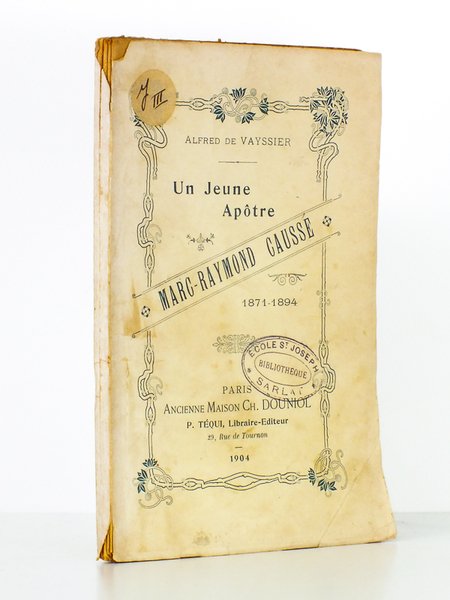 Un jeune apôtre , Marc-Raymond Caussé , 1871-1894